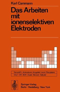 Das Arbeiten mit ionenselektiven Elektroden. Eine Einführung. (=Anleitungen für die chemische Laboratoriumspraxis, Band XIII). - Cammann, Karl