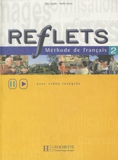 Reflets: Niveau 2 Livre de L'Eleve - Capelle, Guy; Capelle