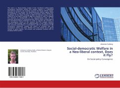 Social-democratic Welfare in a Neo-liberal context, Does it Fly?