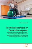 Die Physiotherapie im Gesundheitssystem