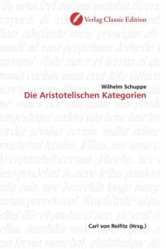 Die Aristotelischen Kategorien - Schuppe, Wilhelm