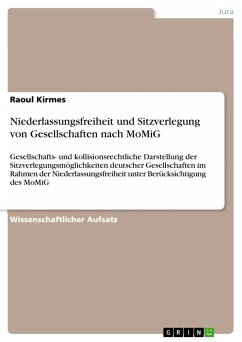 Niederlassungsfreiheit und Sitzverlegung von Gesellschaften nach MoMiG - Kirmes, Raoul