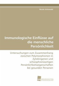 Immunologische Einflüsse auf die menschliche Persönlichkeit - Schinwald, Nicole