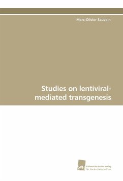 Studies on lentiviral-mediated transgenesis - Sauvain, Marc-Olivier