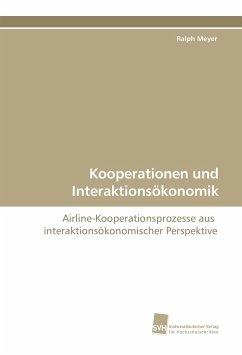 Kooperationen und Interaktionsökonomik - Meyer, Ralph