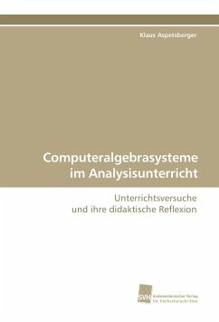 Computeralgebrasysteme im Analysisunterricht - Aspetsberger, Klaus