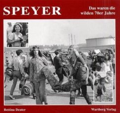 Speyer, Das waren die wilden 70er Jahre