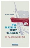 Wer erschoss Benno Ohnesorg?