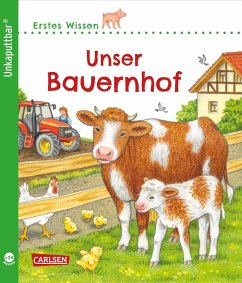 Unkaputtbar: Erstes Wissen: Unser Bauernhof - Klose, Petra