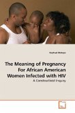 The Meaning of Pregnancy For African American Women Infected with HIV
