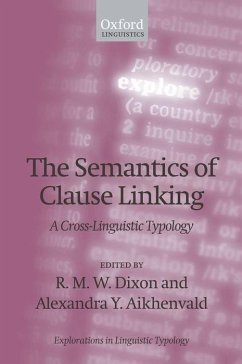The Semantics of Clause Linking: A Cross-Linguistic Typology - Dixon, R. M. W.; Aikhenvald, Alexandra Y.