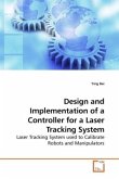 Design and Implementation of a Controller for a Laser Tracking System