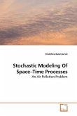 Stochastic Modeling Of Space Time Processes