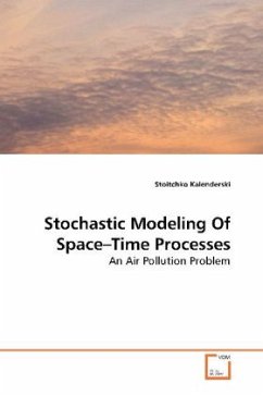 Stochastic Modeling Of Space Time Processes - Kalenderski, Stoitchko