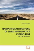 NARRATIVE EXPLORATIONS OF LIVED MATHEMATICS CURRICULUM