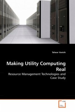 Making Utility Computing Real - Vanish, Talwar
