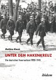 Unter dem Hakenkreuz: Die deutschen Feuerwehren 1933-1945