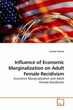 Influence of Economic Marginalization on Adult Female Recidivism - Dennis, Carolyn