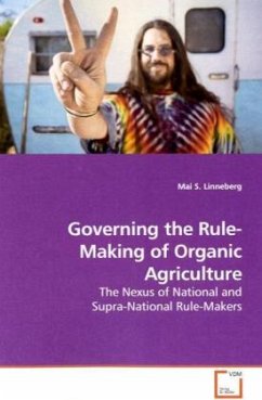 Governing the Rule-Making of Organic Agriculture - Linneberg, Mai S.