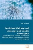 Pre-School Children and Language and Gender Stereotypes