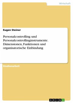 Personalcontrolling und Personalcontrollinginstrumente. Dimensionen, Funktionen und organisatorische Einbindung