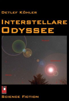 Interstellare Odyssee - Köhler, Detlef