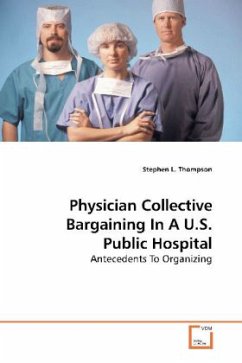Physician Collective Bargaining In A U.S. Public Hospital - Thompson, Stephen L.