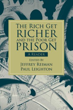 The Rich Get Richer and the Poor Get Prison - Reiman, Jeffrey; Leighton, Paul