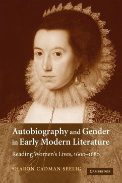 Autobiography and Gender in Early Modern Literature - Seelig, Sharon Cadman