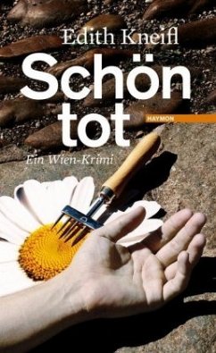 Schön tot / Katharina Kafka Bd.1 - Kneifl, Edith