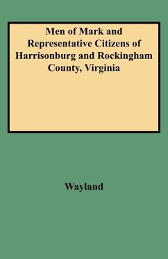 Men of Mark and Representative Citizens of Harrisonburg and Rockingham County, Virginia