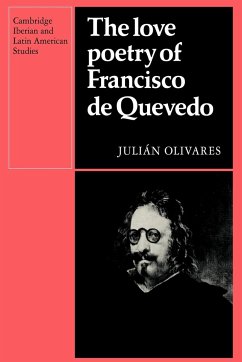 The Love Poetry of Francisco de Quevedo - Olivares, Julian