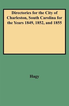 Directories for the City of Charleston, South Carolina for the Years 1849, 1852, and 1855
