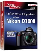 Einfach besser fotografieren mit der Nikon D3000