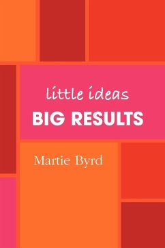 Little Ideas, Big Results - Byrd, Martie