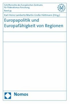 Europapolitik und Europafähigkeit von Regionen - Lambertz, Karl-Heinz / Große Hüttmann, Martin (Hrsg.)