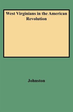 West Virginians in the American Revolution - Johnston, Ross B.