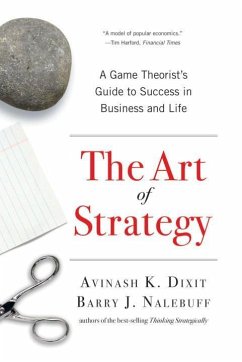 The Art of Strategy - Dixit, Avinash K.;Nalebuff, Barry J.