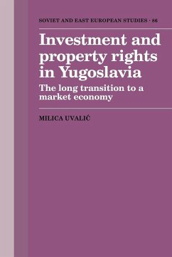 Investment and Property Rights in Yugoslavia - Uvalic, Milica