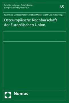Osteuropäische Nachbarschaft der Europäischen Union - Lankosz, Kazimierz / Müller-Graff, Peter-Christian / Fink, Udo (Hrsg.)