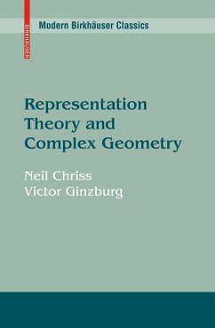 Representation Theory and Complex Geometry - Chriss, Neil;Ginzburg, Victor