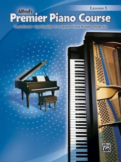 Alfred's Premier Piano Course, Lesson 5 - Alexander, Dennis; Kowalchyk, Gayle; Lancaster, E L; McArthur, Victoria; Mier, Martha