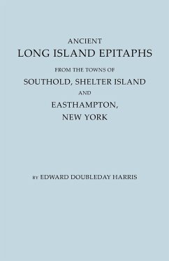 Ancient Long Island Epitaphs - Harris, Edward Doubleday