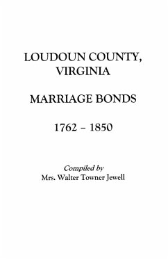 Loudoun County, Virginia Marriage Bonds, 1762-1850