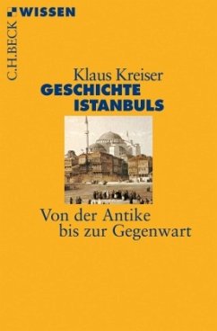 Geschichte Istanbuls - Kreiser, Klaus