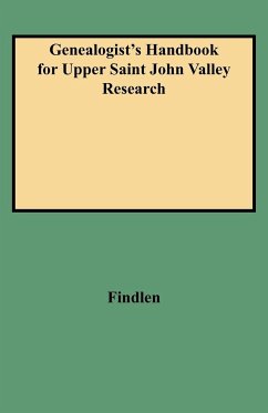 Genealogist's Handbook for Upper Saint John Valley Research