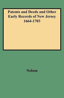 Patents and Deeds and Other Early Records of New Jersey 1664-1703