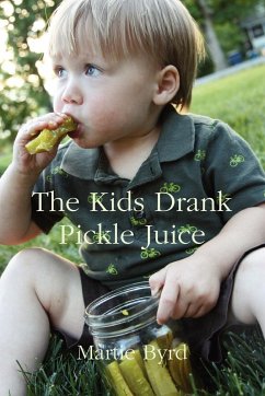 The Kids Drank Pickle Juice - Byrd, Martie