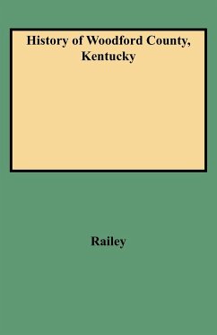 History of Woodford County, Kentucky - Railey, William E.