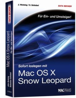 Sofort loslegen mit Mac OS X Snow Leopard - Heiming, John; Schiebel, Sebastian